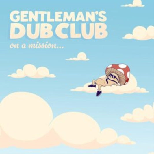 Gentleman's Dub Club - On A Mission…