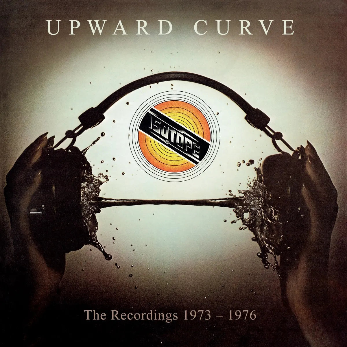 Isotope - Upward Curve: The Recordings 1973-1976