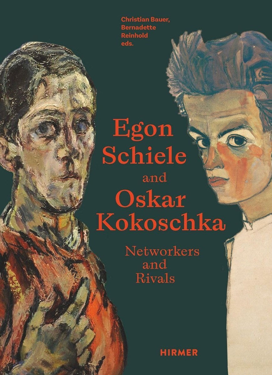 Bauer, Christian - Egon Schiele Oskar Kokoschka: Rivals and Networkers