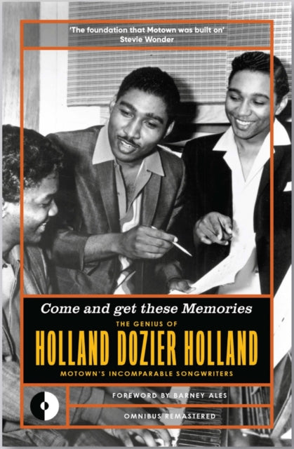 Holland, Eddie - Come And Get These Memories: The Genius Of Holland-Dozier-Holland, Motown's Incomparable Songwriters