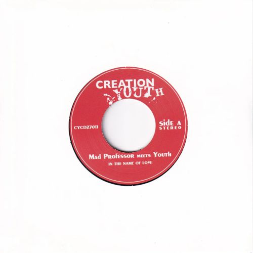 Mad Professor Meets Youth - In The Name Of Love / In The Name Of Dub