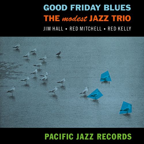 Modest Jazz Trio, The - Good Friday Blues (2024 Reissue)