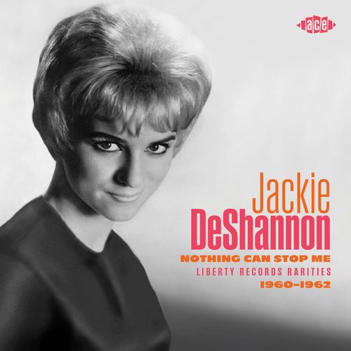 Deshannon, Jackie - Nothing Can Stop Me: Liberty Records Rarities 1960-1962