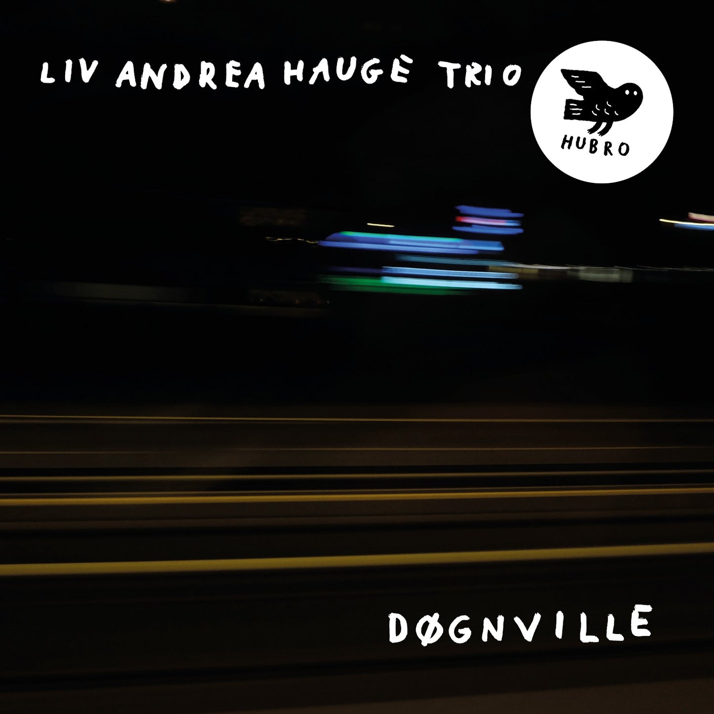 Hauge, Liv Andre Trio - Døgnville