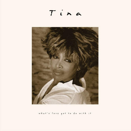 Turner, Tina - What's Love Got To Do With It (30th Anniversary Edition)