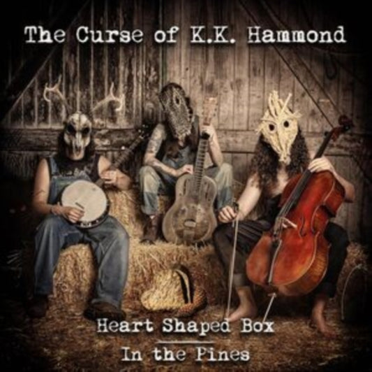 Curse Of K.K. Hammond, The - Heart Shaped Box / In The Pines (2025 Repress)