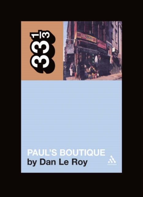 Leroy, Dan - 33 1/3 : The Beastie Boys - Paul -  Boutique (30)