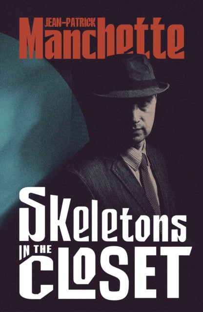 Manchette, Jean-Patrick - Skeletons in the Closet