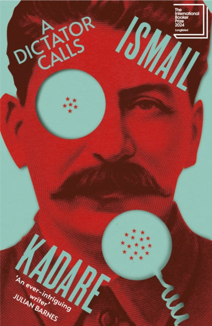 Kadare, Ismail - A Dictator Calls