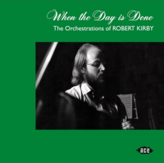 When The Day Is Done: The Orchestrations Of Robert Kirby - When The Day Is Done: The Orchestrations Of Robert Kirby