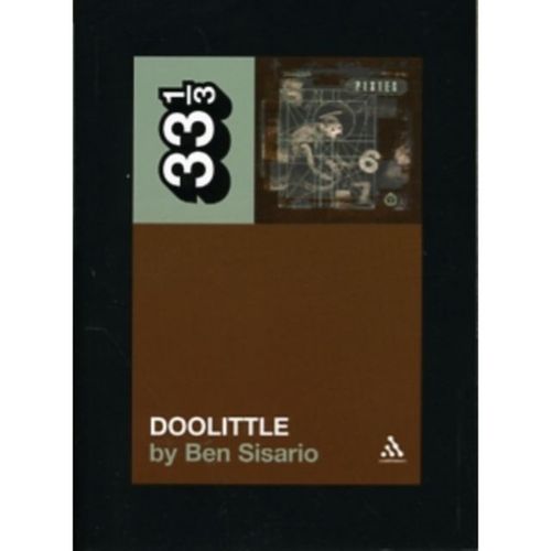 Sisario, Ben - 33 1/3 : The Pixies - Doolittle (33)