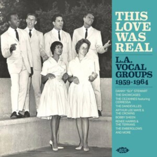 This Love Was Real - LA Vocal Groups 1959-1964 - This Love Was Real - LA Vocal Groups 1959-1964