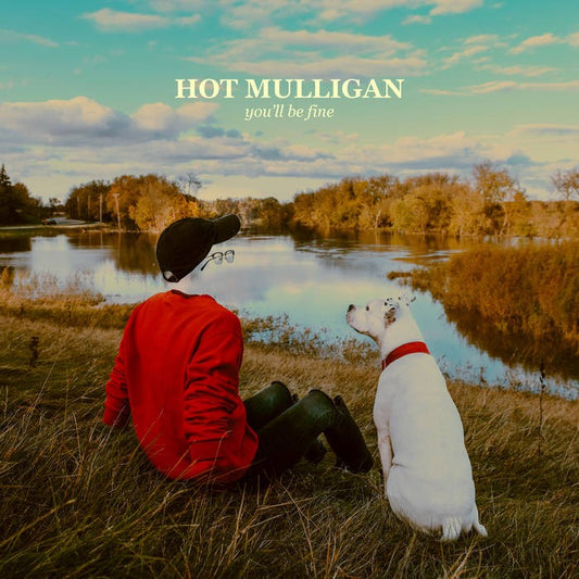 Hot Mulligan - You’ll be fine