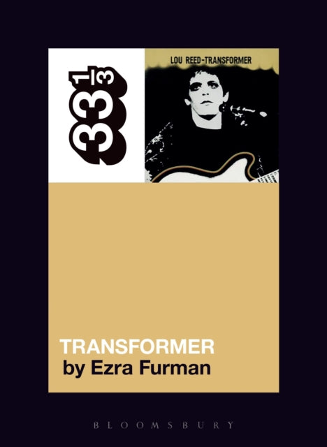 Furman, Ezra - 33 1/3 : Lou Reed - Transformer (131)