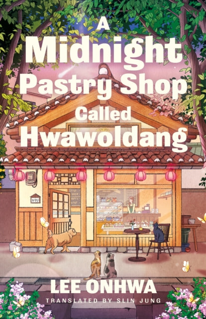 Onhwa, Lee - A Midnight Pastry Shop Called Hwawoldang