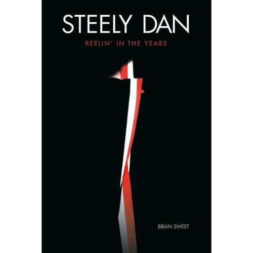 Sweet, Brian - Steely Dan: Reelin' In The Years