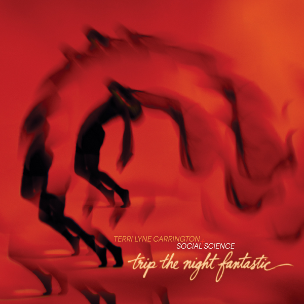 Carrington, Terri Lyne - Trip The Night Fantastic