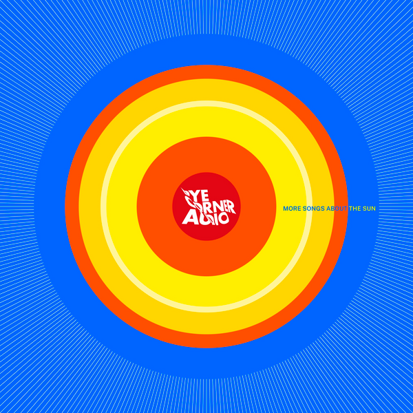 Pye Corner Audio - More Songs About The Sun