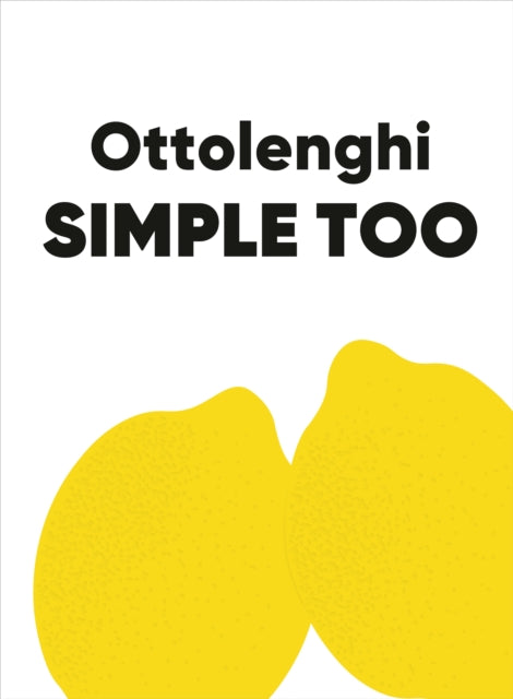 Ottolenghi, Yotam - Ottolenghi SIMPLE TOO