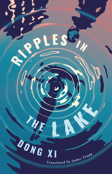Xi, Dong - Ripples in the Lake