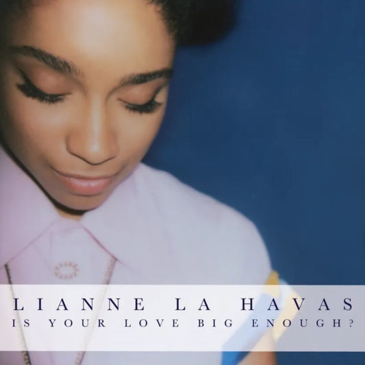 La Havas, Lianne - Is Your Love Big Enough (Rsd 25)