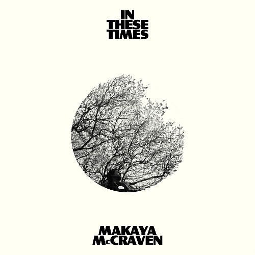 Mccraven, Makaya - In These Times