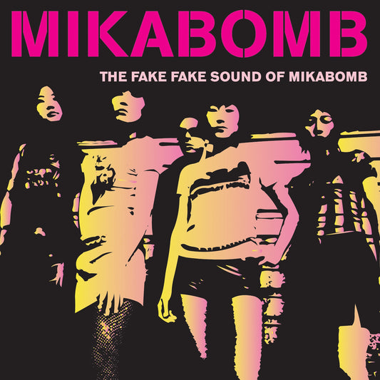 Mikabomb - The Fake Fake Sound Of Mikabomb (2025 Reissue)