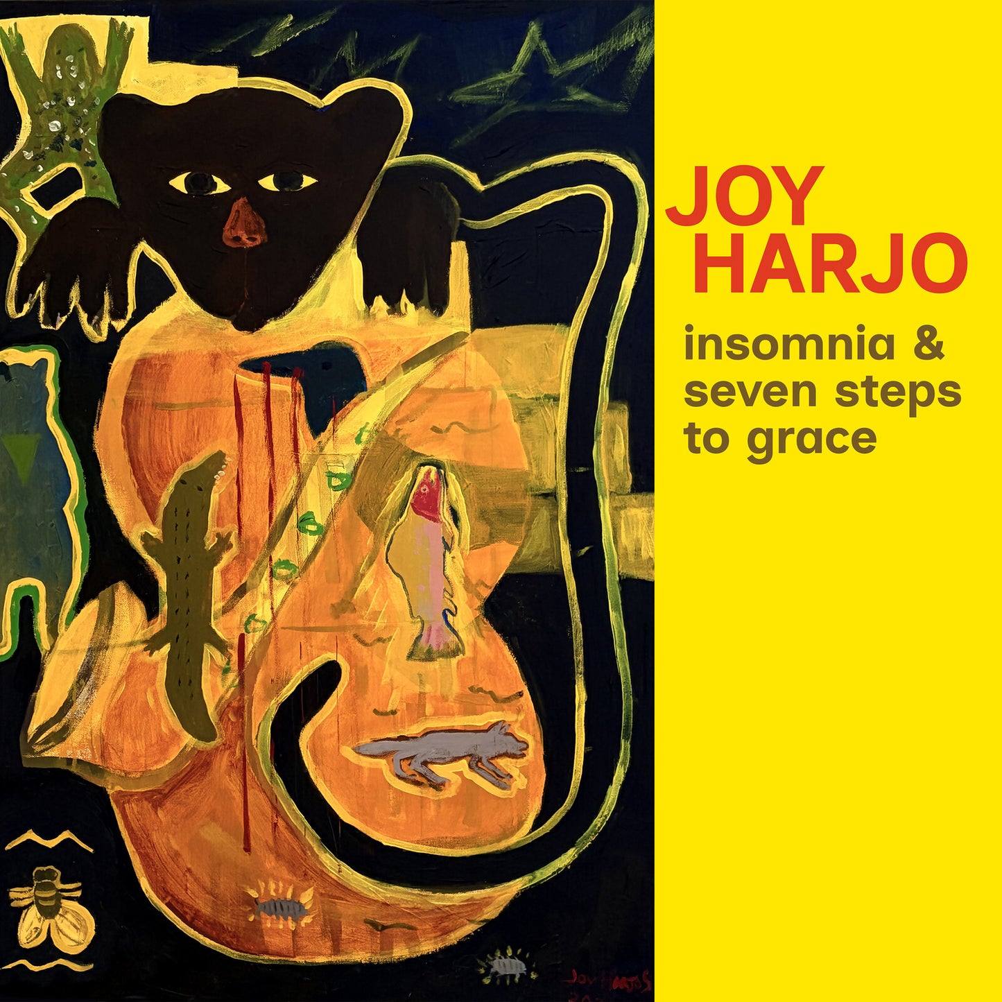 Harjo, Joy - Insomnia and Seven Steps to Grace