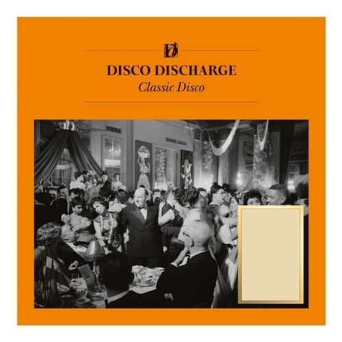 Disco Discharge: Classic Disco - Various Artists (2024 Reissue)