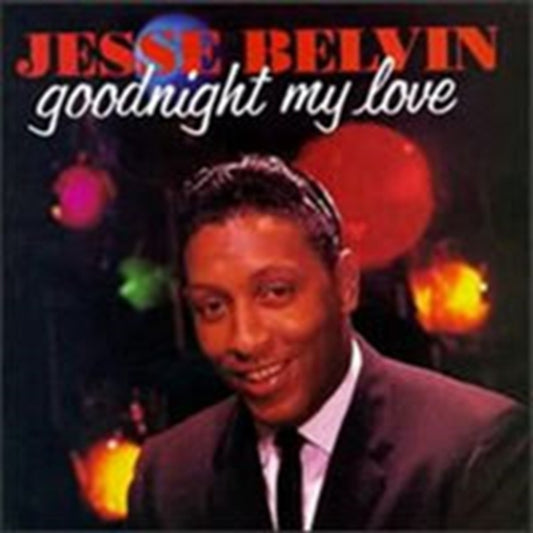 Belvin, Jesse - Goodnight My Love