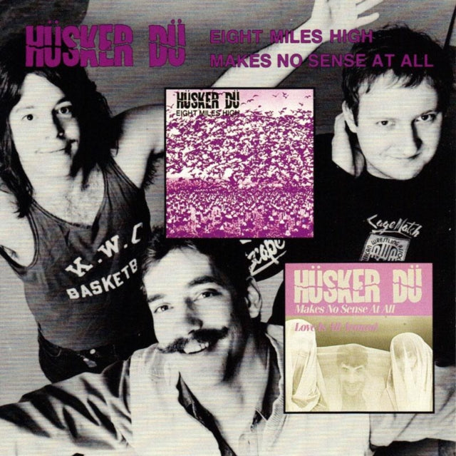 Husker Du - 8 Miles High/Makes No Sense...