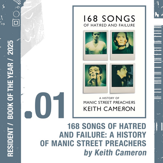 Cameron, Keith - 168 Songs Of Hatred And Failure: A History Of Manic Street Preachers