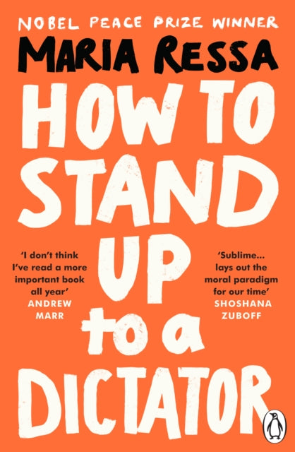 Ressa, Maria - How To Stand Up To A Dictator