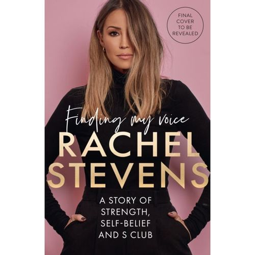 Stevens, Rachel - Finding My Voice: A Story Of Strength, Self-Belief And S Club