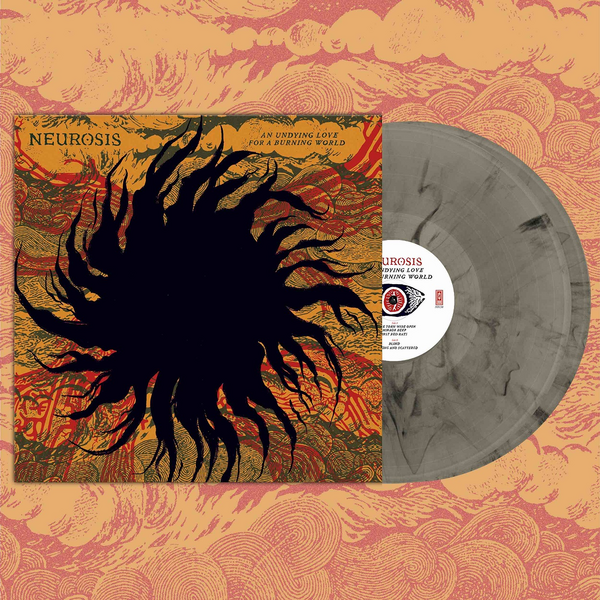 Neurosis - An Undying Love For A Burning World