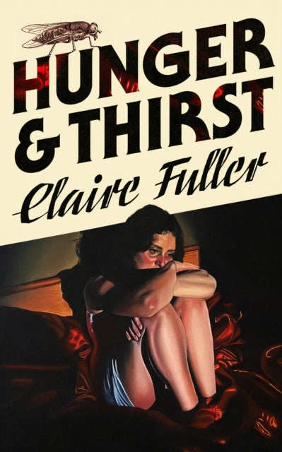 Fuller, Claire - Hunger and Thirst