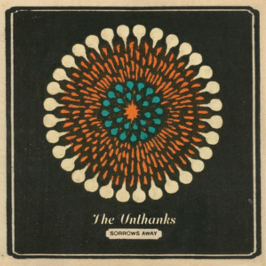 Unthanks, The - Sorrows Away