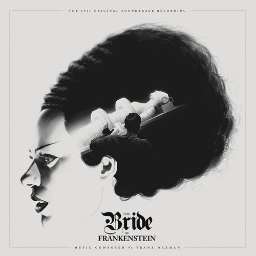 Bride Of Frankenstein, The (OST) - Franz Waxman (2024 Reissue)