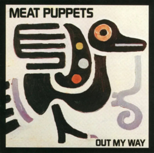 Meat Puppets - Out My Way (2024 Reissue)