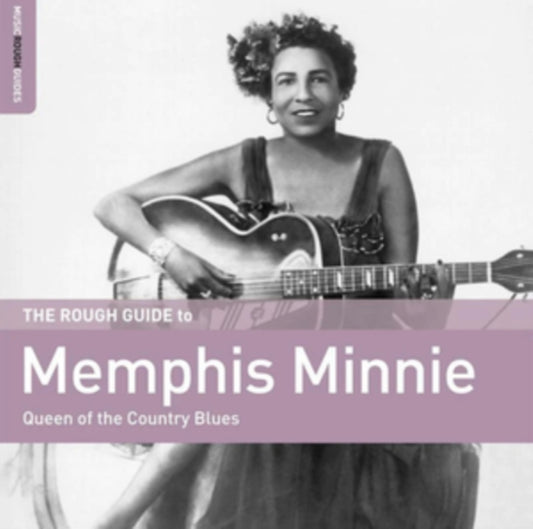 The Rough Guide To Memphis Minnie - Queen Of The Country Blues
