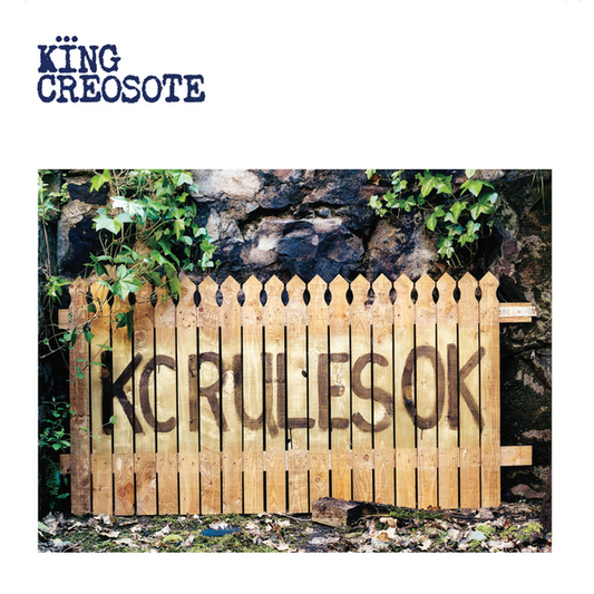 King Creosote - KC RULES OK (20th Anniversary Reissue)