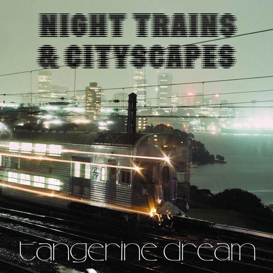 Tangerine Dream - Night Trains & Cityscapes (RSD 2026)