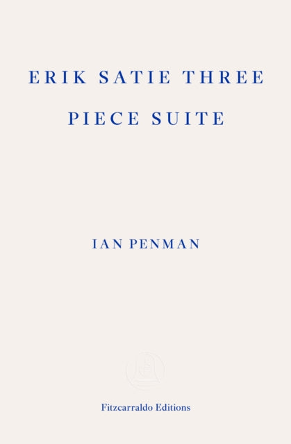 Penman, Ian - Erik Satie Three Piece Suite