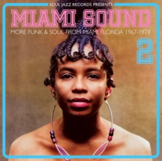 Miami Sound 2 - More Funk & Soul From Miami - Soul Jazz Records Presents