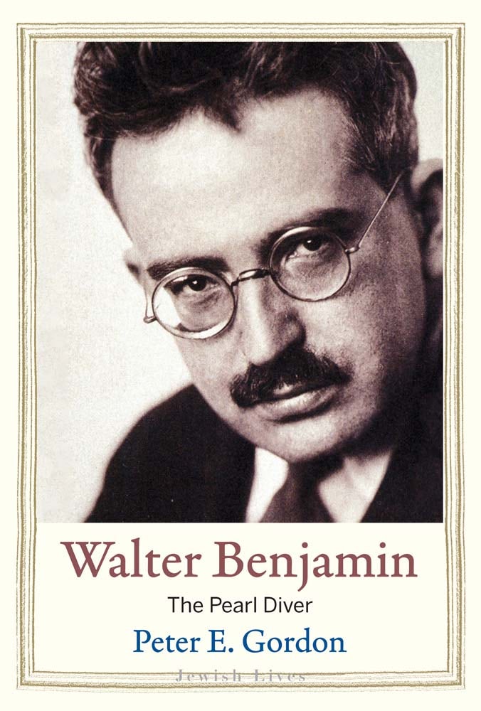 Gordon, Peter E. - Walter Benjamin: The Pearl Diver