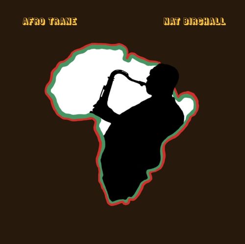 Birchall, Nat - Afro Trane (2024 Reissue)