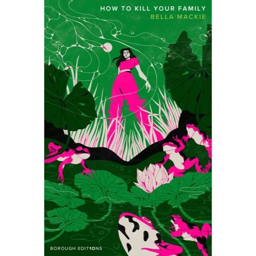Mackie, Bella - How To Kill Your Family
