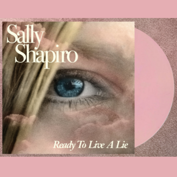 Sally Shapiro - Ready To Live A Lie