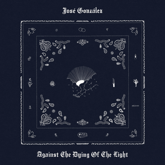 Gonzalez, Jose - Against The Dying Of Light