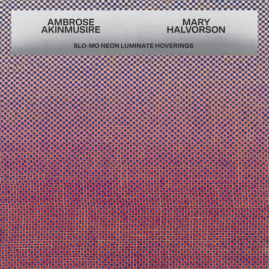 Akinmusire, Ambrose & Mary Halvorson - Slo-Mo Neon Luminate Hoverings